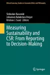 Measuring Sustainability and CSR: From Reporting to Decision-Making cover