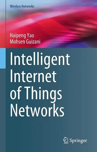 Intelligent Internet of Things Networks cover