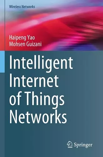 Intelligent Internet of Things Networks cover