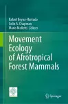 Movement Ecology of Afrotropical Forest Mammals cover