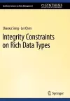 Integrity Constraints on Rich Data Types cover