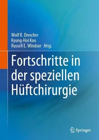 Fortschritte in der speziellen Hüftchirurgie cover