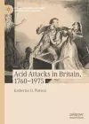 Acid Attacks in Britain, 1760–1975 cover