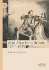 Acid Attacks in Britain, 1760–1975 cover