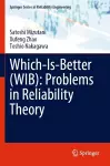 Which-Is-Better (WIB): Problems in Reliability Theory cover