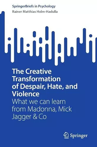 The Creative Transformation of Despair, Hate, and Violence cover