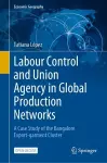 Labour Control and Union Agency in Global Production Networks cover