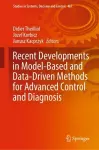 Recent Developments in Model-Based and Data-Driven Methods for Advanced Control and Diagnosis cover