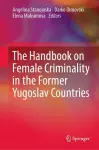 The Handbook on Female Criminality in the Former Yugoslav Countries cover