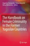 The Handbook on Female Criminality in the Former Yugoslav Countries cover