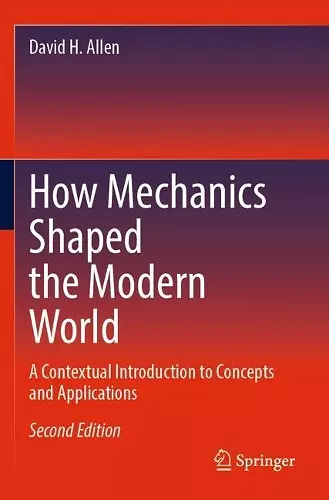 How Mechanics Shaped the Modern World cover