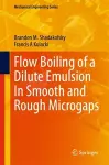 Flow Boiling of a Dilute Emulsion In Smooth and Rough Microgaps cover