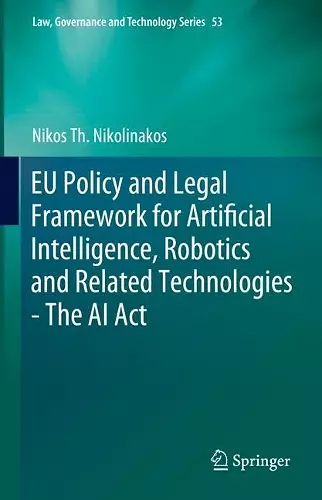 EU Policy and Legal Framework for Artificial Intelligence, Robotics and Related Technologies - The AI Act cover