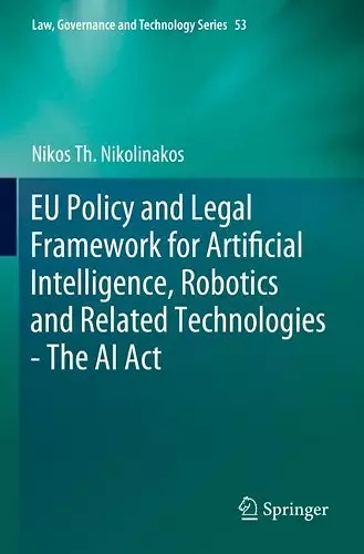 EU Policy and Legal Framework for Artificial Intelligence, Robotics and Related Technologies - The AI Act cover