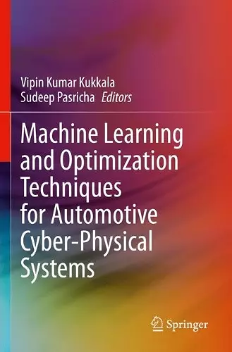 Machine Learning and Optimization Techniques for Automotive Cyber-Physical Systems cover