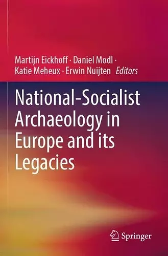 National-Socialist Archaeology in Europe and its Legacies cover