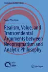 Realism, Value, and Transcendental Arguments between Neopragmatism and Analytic Philosophy cover