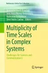 Multiplicity of Time Scales in Complex Systems cover