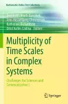 Multiplicity of Time Scales in Complex Systems cover