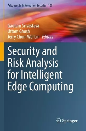 Security and Risk Analysis for Intelligent Edge Computing cover