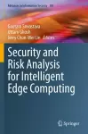 Security and Risk Analysis for Intelligent Edge Computing cover