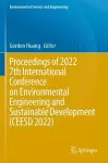 Proceedings of 2022 7th International Conference on Environmental Engineering and Sustainable Development (CEESD 2022) cover