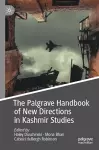 The Palgrave Handbook of New Directions in Kashmir Studies cover