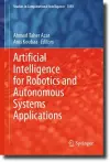 Artificial Intelligence for Robotics and Autonomous Systems Applications cover