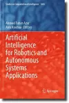 Artificial Intelligence for Robotics and Autonomous Systems Applications cover