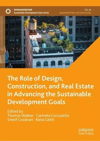 The Role of Design, Construction, and Real Estate in Advancing the Sustainable Development Goals cover