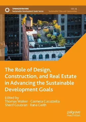 The Role of Design, Construction, and Real Estate in Advancing the Sustainable Development Goals cover