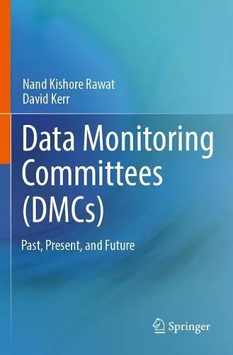 Data Monitoring Committees (DMCs) cover