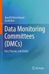 Data Monitoring Committees (DMCs) cover