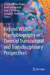 Beyond WEIRD: Psychobiography in Times of Transcultural and Transdisciplinary Perspectives cover