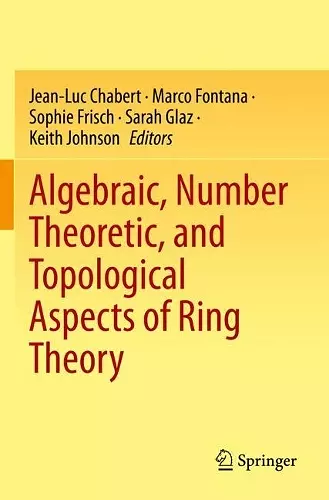 Algebraic, Number Theoretic, and Topological Aspects of Ring Theory cover