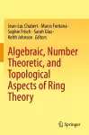 Algebraic, Number Theoretic, and Topological Aspects of Ring Theory cover