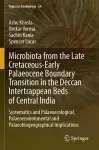 Microbiota from the Late Cretaceous-Early Palaeocene Boundary Transition in the Deccan Intertrappean Beds of Central India cover