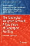 The Topological Weighted Centroid: A New Vision of Geographic Profiling cover