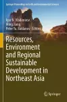 Resources, Environment and Regional Sustainable Development in Northeast Asia cover