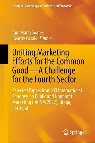 Uniting Marketing Efforts for the Common Good—A Challenge for the Fourth Sector cover