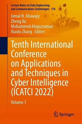 Tenth International Conference on Applications and Techniques in Cyber Intelligence (ICATCI 2022) cover