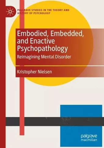 Embodied, Embedded, and Enactive Psychopathology cover