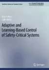 Adaptive and Learning-Based Control of Safety-Critical Systems cover