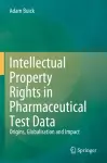 Intellectual Property Rights in Pharmaceutical Test Data cover