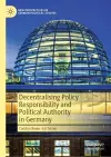 Decentralising Policy Responsibility and Political Authority in Germany cover