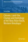 Climate, Land-Use Change and Hydrology of the Beas River Basin, Western Himalayas cover