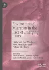 Environmental Migration in the Face of Emerging Risks cover