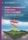 Global Communication Governance at the Crossroads cover