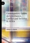Contemporary Issues on Governance, Conflict and Security in Africa cover