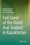 Soil Cover of the Dried Aral Seabed in Kazakhstan cover